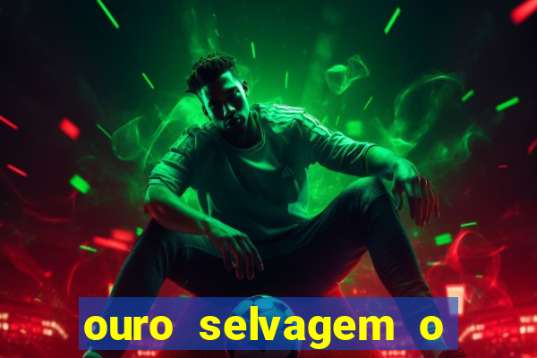 ouro selvagem o que aconteceu na vida real